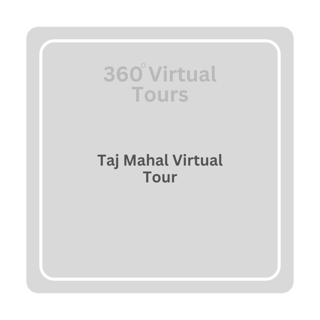 Taj Mahal Virtual Tour